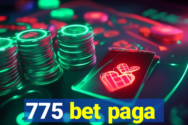 775 bet paga